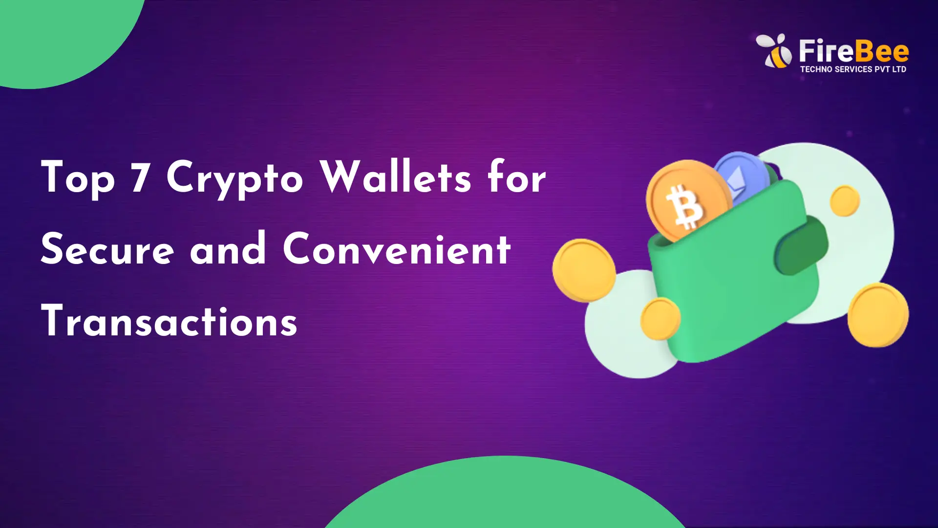 Top 7 Crypto Wallets for Secure and Convenient Transactions